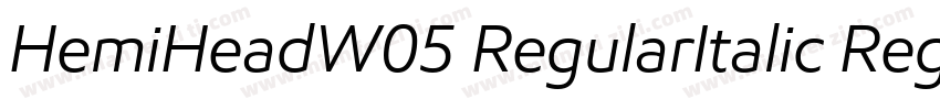 HemiHeadW05 RegularItalic Regular字体转换